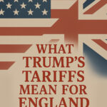 What Trump's Tariffs mean for England - TWOP - 8th April 2025