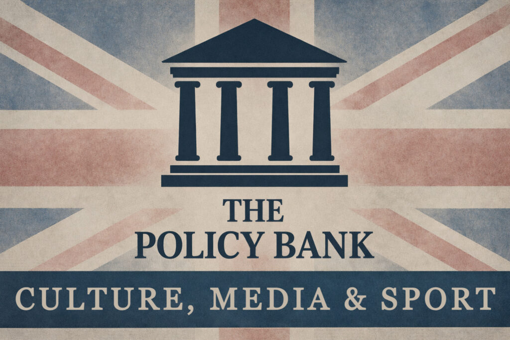TWOP Policy Bank - Culture, Media and Sport